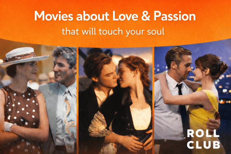 Films about love and passion that will touch you to the depth of your soul